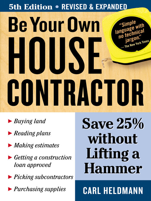 Title details for Be Your Own House Contractor by Carl Heldmann - Available